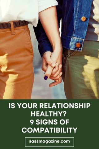 Is Your Relationship Healthy? 9 Signs of Compatibility - Sass Magazine