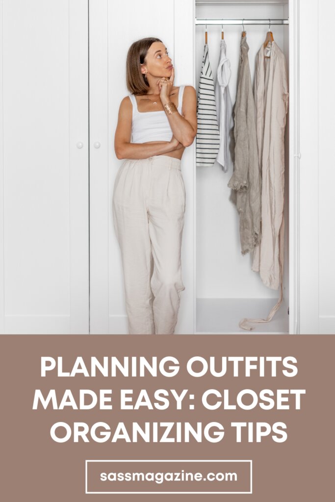 Planning Outfits Made Easy with These Closet Organizing Tips - Sass ...