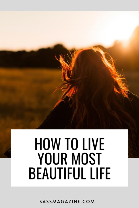 Pinterest post for living your most beautiful life.