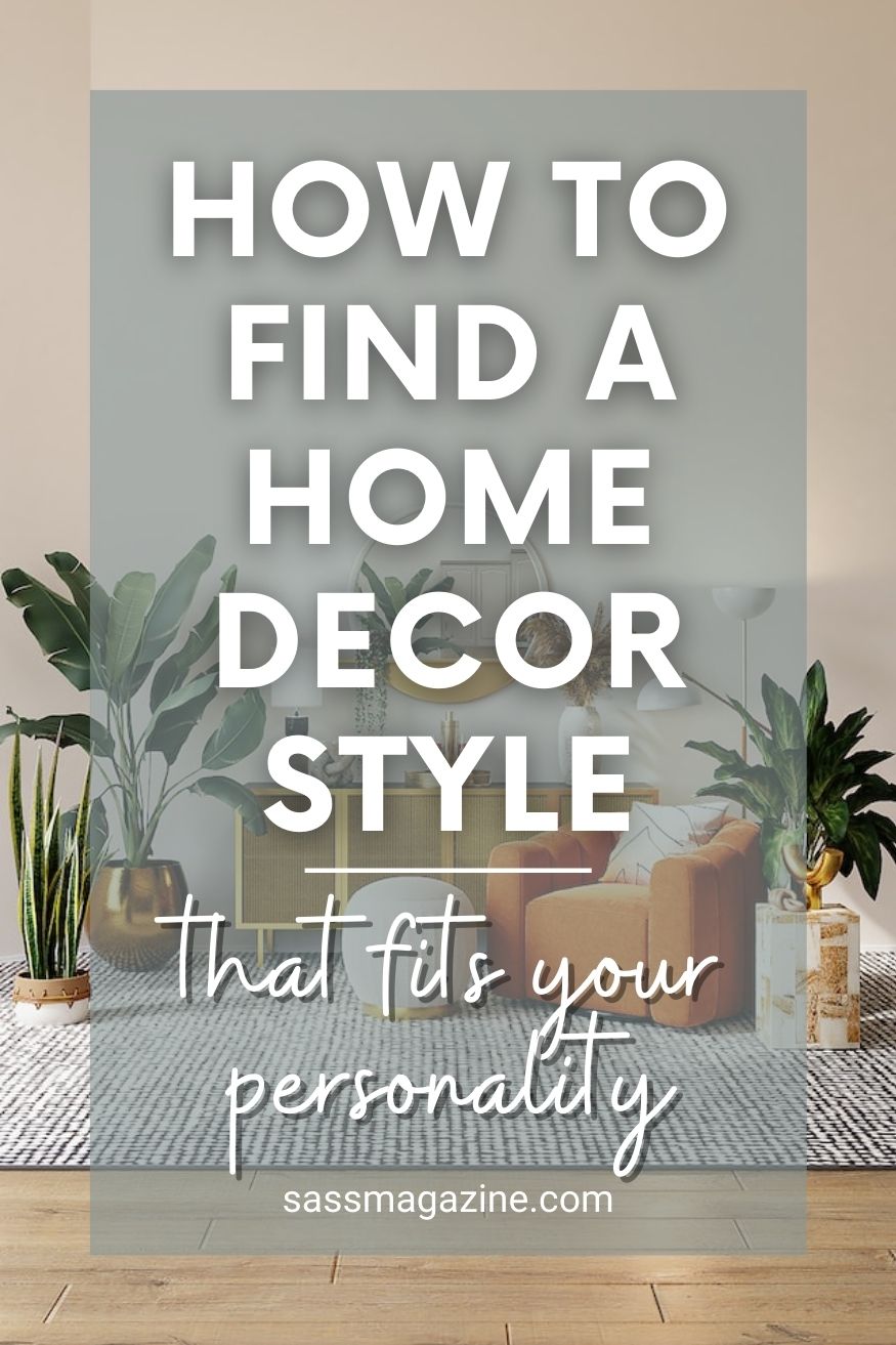 How to find a home decor style That Fits Your Personality