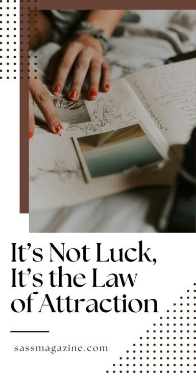 It's not luck, its the law of attraction 