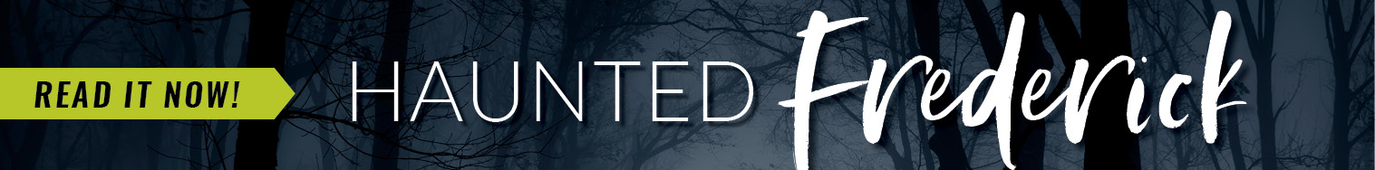 Haunted Frederick Maryland