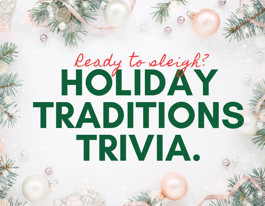 Holiday traditions trivia