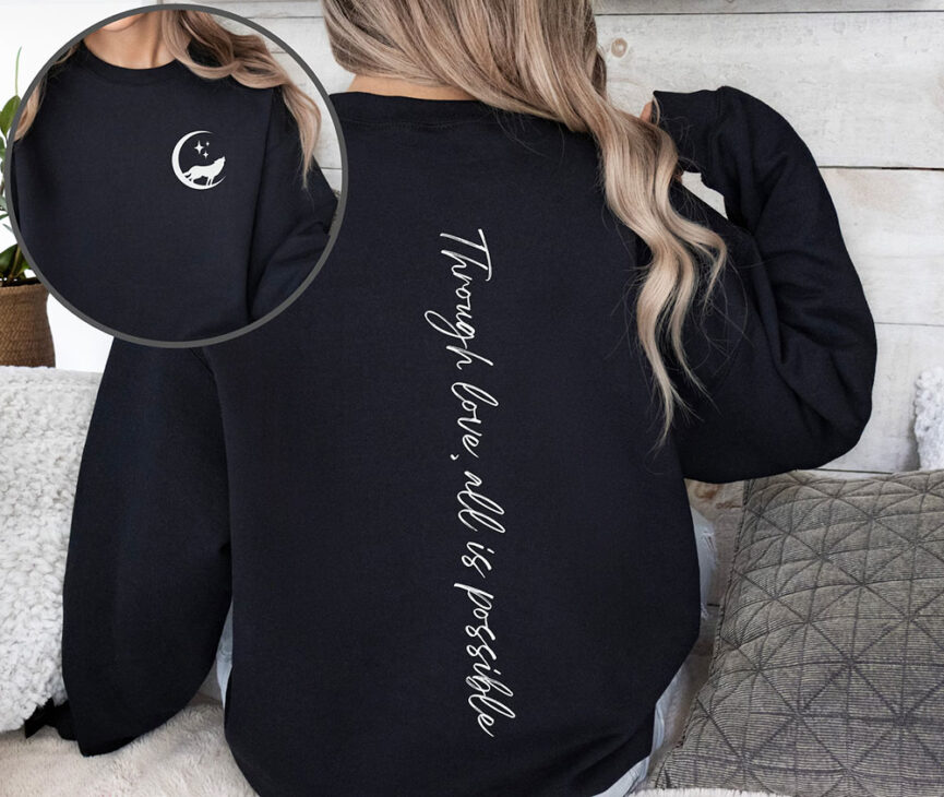 through love all is possible sweatshirt